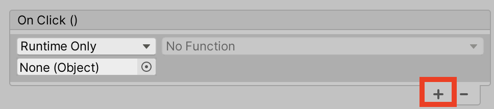 Figure 07: Clicking the + button at the bottom of On Click() produces a configurable action slot