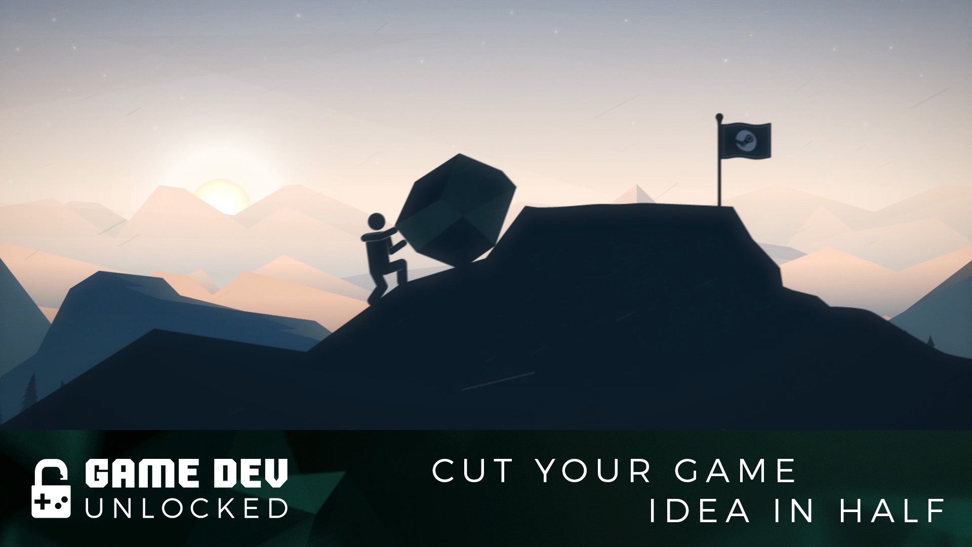 10. Cut Your Game Idea in Half